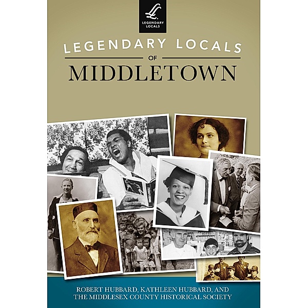 Legendary Locals of Middletown, Robert Hubbard