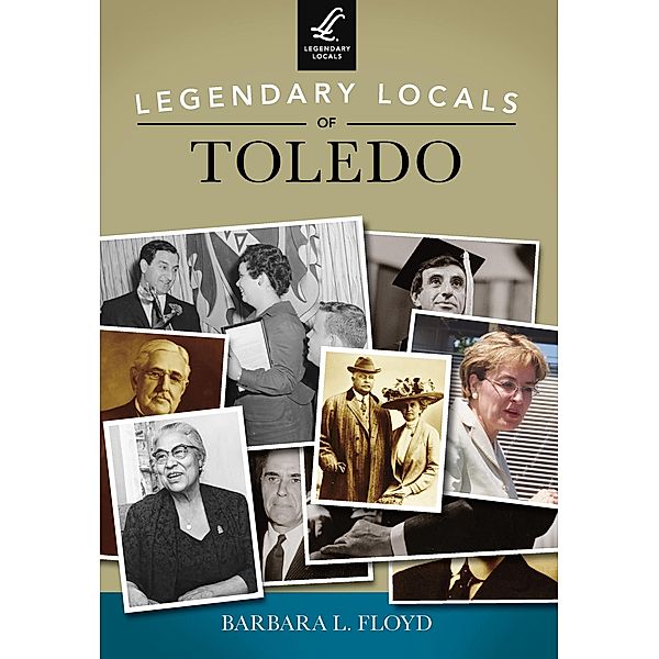 Legendary Locals of Toledo, Barbara L. Floyd