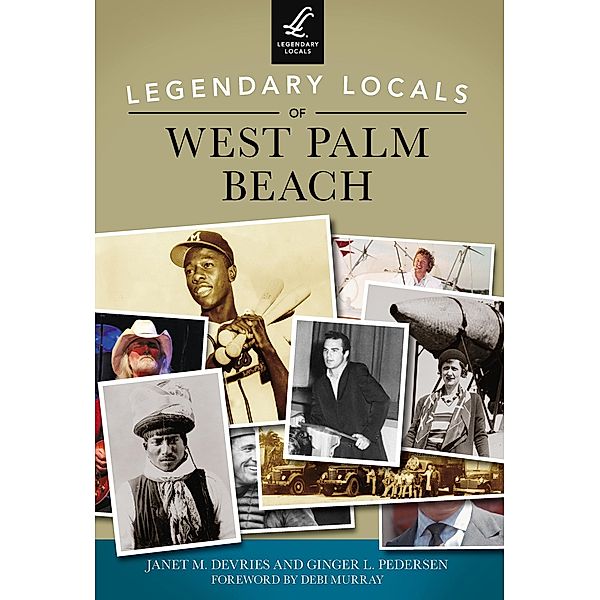 Legendary Locals of West Palm Beach, Janet M. DeVries