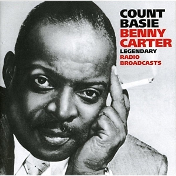 Legendary Radio Broadcasts, Count Basie, Benny Carter