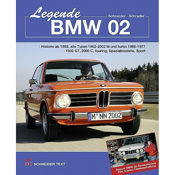 Legende BMW 02, Hans J. Schneider, Halwart Schrader