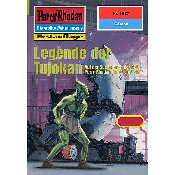 Legende der Tujokan (Heftroman) / Perry Rhodan-Zyklus Der Sechste Bote Bd.1927, Arndt Ellmer