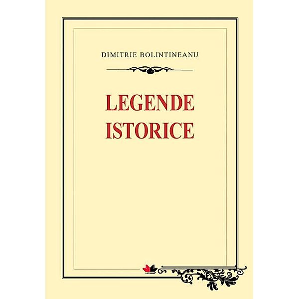 Legende istorice / Biblioteca ¿colarului, Dimitrie Bolintineanu