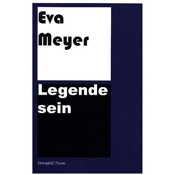 Legende sein, Eva Meyer