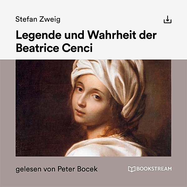 Legende und Wahrheit der Beatrice Cenci, Stefan Zweig