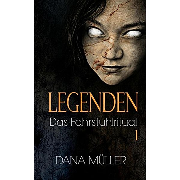 Legenden 1 / LEGENDEN Bd.1, Dana Müller