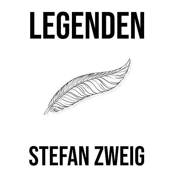 Legenden, Stefan Zweig