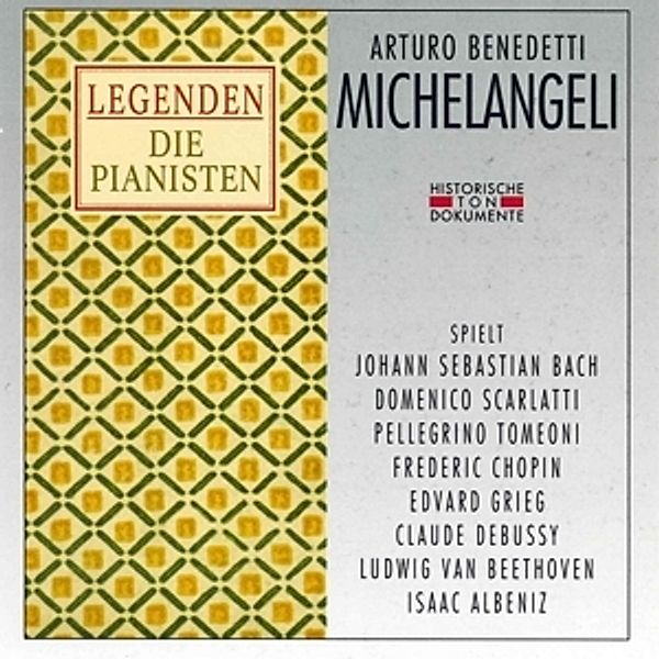 Legenden-Arturo Benedetti Michelangeli, Arturo Benedetti Michelangeli