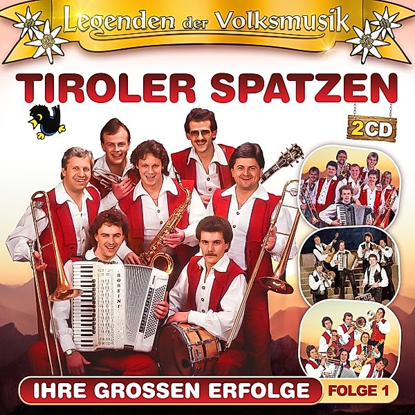 Legenden Der Volksmusik-Ihre Grossen Erfolge, Tiroler Spatzen