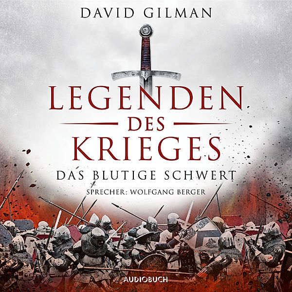 Legenden des Krieges - 1 - Das blutige Schwert, David Gilman