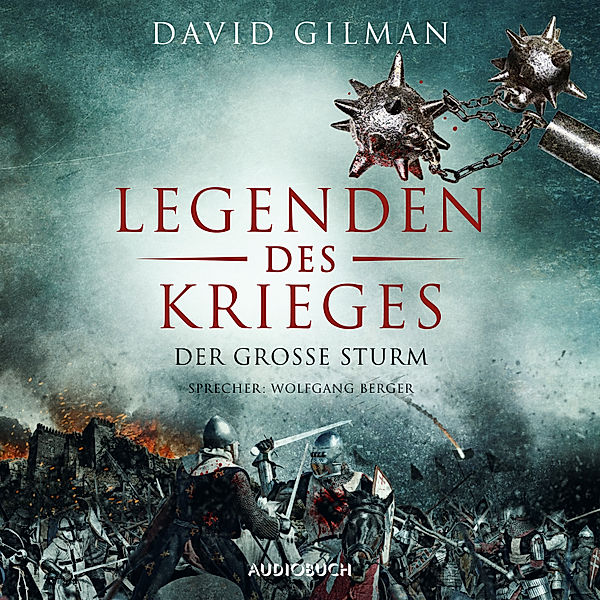 Legenden des Krieges - 4 - Der grosse Sturm, David Gilman