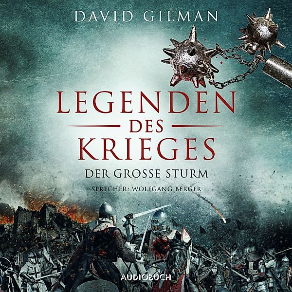 Legenden des Krieges - 4 - Der große Sturm, David Gilman