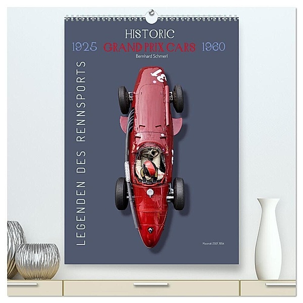 Legenden des Rennsports, Historic Grand Prix Cars 1925-1960 (hochwertiger Premium Wandkalender 2024 DIN A2 hoch), Kunstdruck in Hochglanz, Bernhard Schmerl
