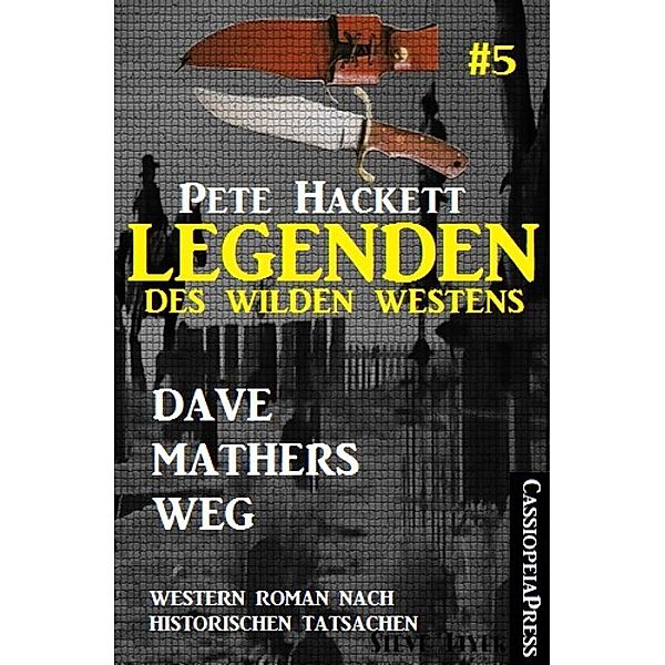 Legenden des Wilden Westens 5: Dave Mathers Weg, Pete Hackett