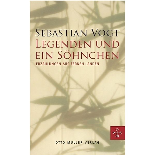 Legenden und ein Söhnchen, Sebastian Vogt