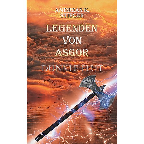 Legenden von Asgor, Andreas K. Stieger