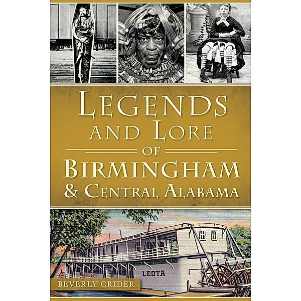 Legends and Lore of Birmingham & Central Alabama, Beverly Crider