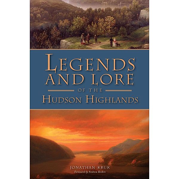 Legends and Lore of the Hudson Highlands, Jonathan Kruk