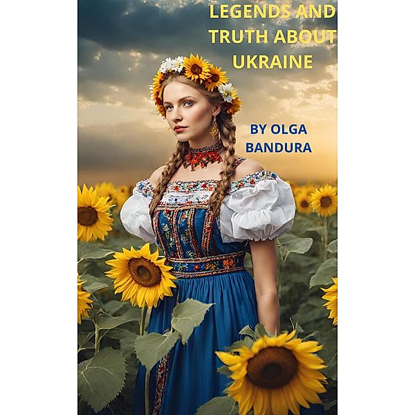 Legends and Truth about Ukraine, Olga Bandura