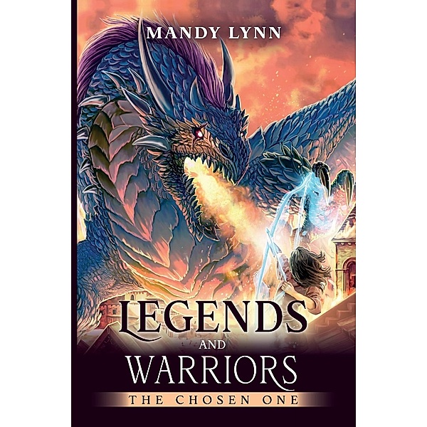 Legends and Warriors / Palmetto Publishing, Mandy Lynn