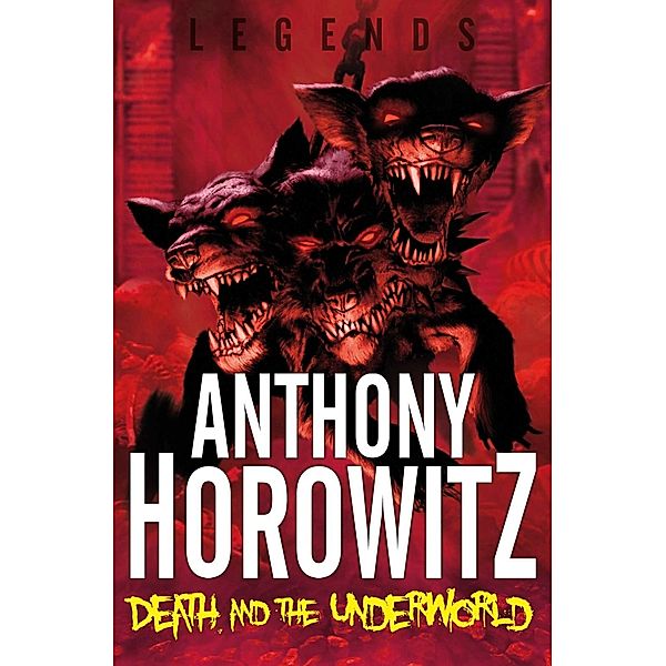 LEGENDS! Death and the Underworld, Anthony Horowitz