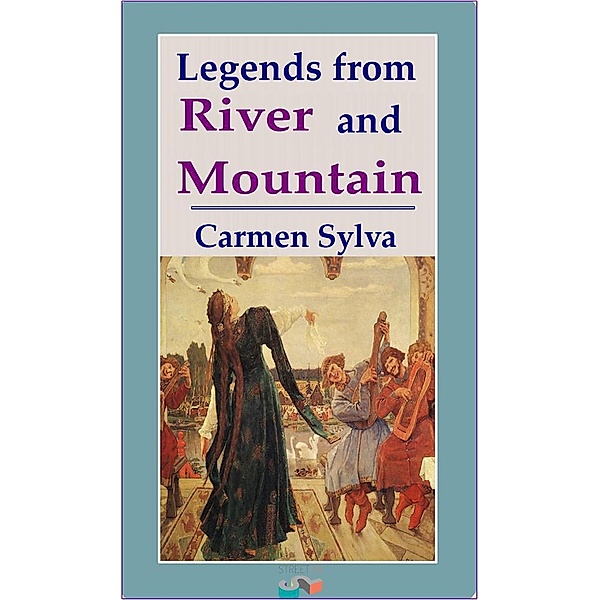 Legends from River & Mountain, Carmen Sylva