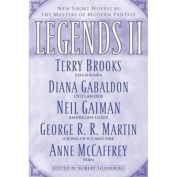 Legends II / Legends Bd.2, George R. R. Martin, Diana Gabaldon, Terry Brooks, Anne McCaffrey