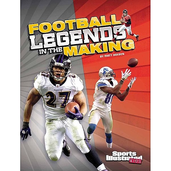 Legends in the Making: Football Legends in the Making, Matt Doeden