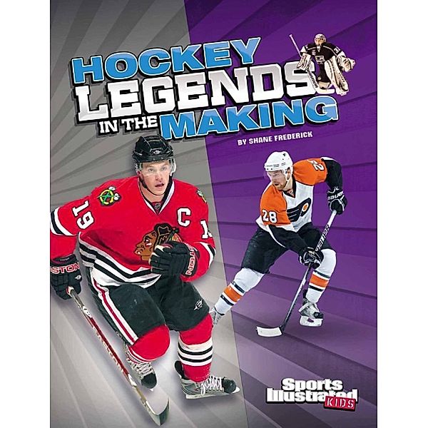 Legends in the Making: Hockey Legends in the Making, Shane Frederick