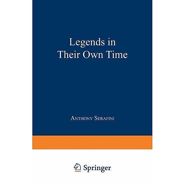 Legends in Their Own Time, Anthony Serafini