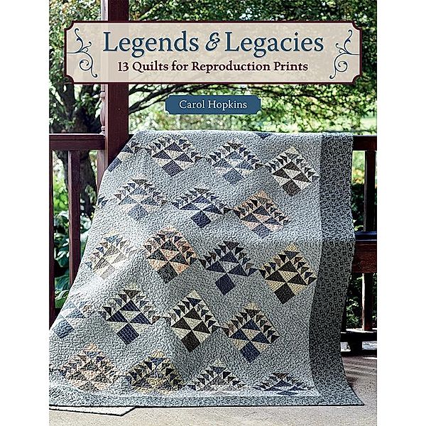 Legends & Legacies / That Patchwork Place, Carol Hopkins