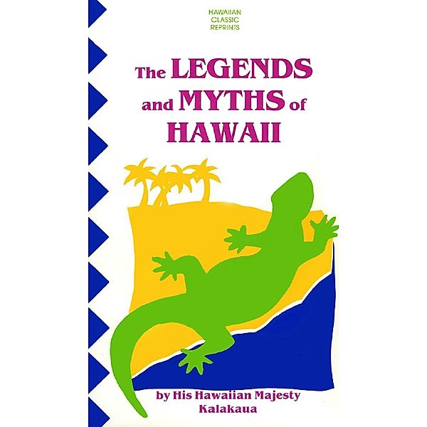 Legends & Myths of Hawaii, King David Kalakaua