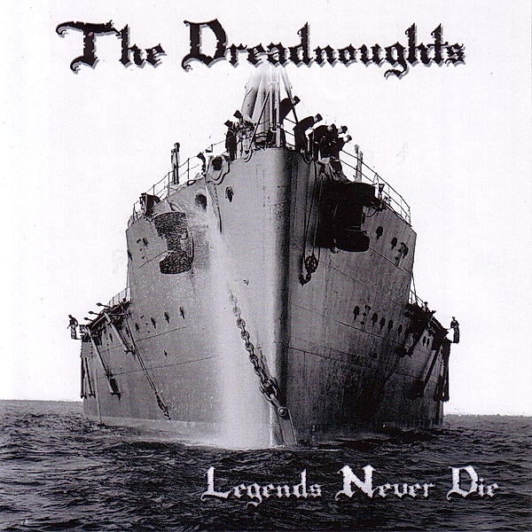 Legends Never Die (Reissue), The Dreadnoughts