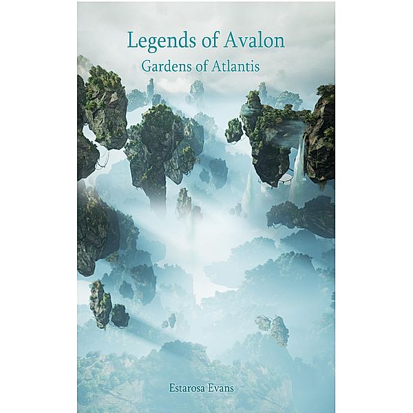 Legends of Avalon (Book 3), Estarosa Evans