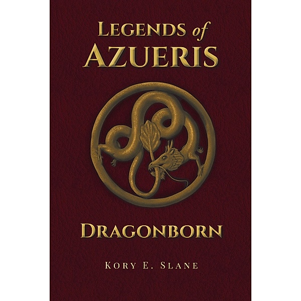 Legends of Azueris / Newman Springs Publishing, Inc., Kory E. Slane