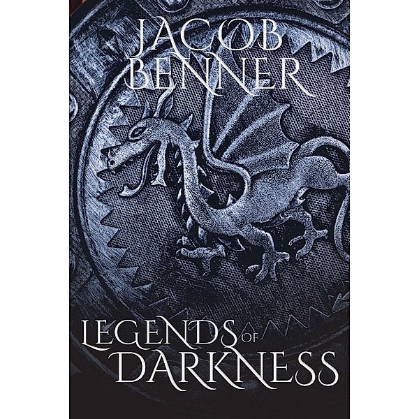 Legends of Darkness / Page Publishing, Inc., Jacob Benner