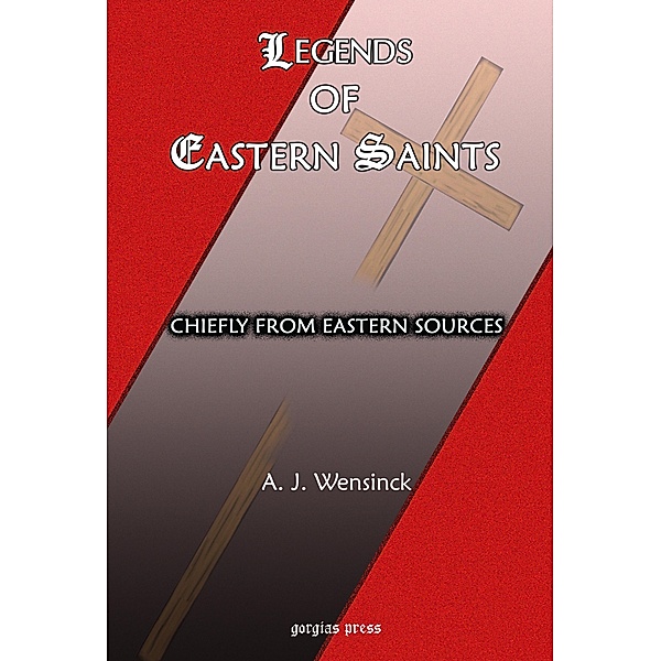 Legends of Eastern Saints, A. J. Wensinck