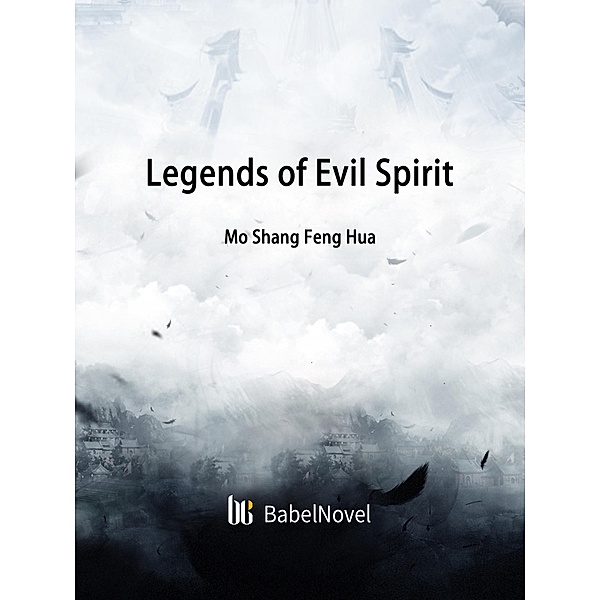 Legends of Evil Spirit, Mo ShangFengHua