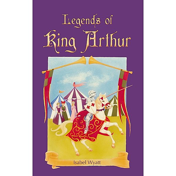 Legends of King Arthur, Isabel Wyatt