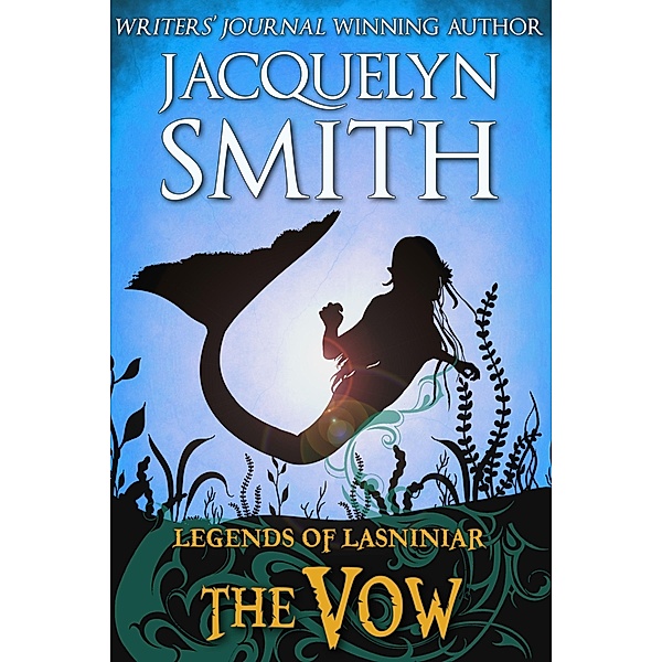 Legends of Lasniniar: The Vow, Jacquelyn Smith