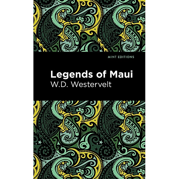 Legends of Maui / Mint Editions (Hawaiian Library), W. D. Westervelt