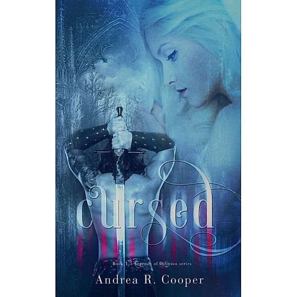 Legends of Oblivion: Cursed, Andrea R. Cooper