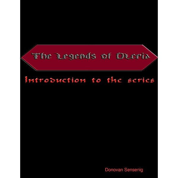Legends of Olcria Introduction to the Series, Donovan Sensenig