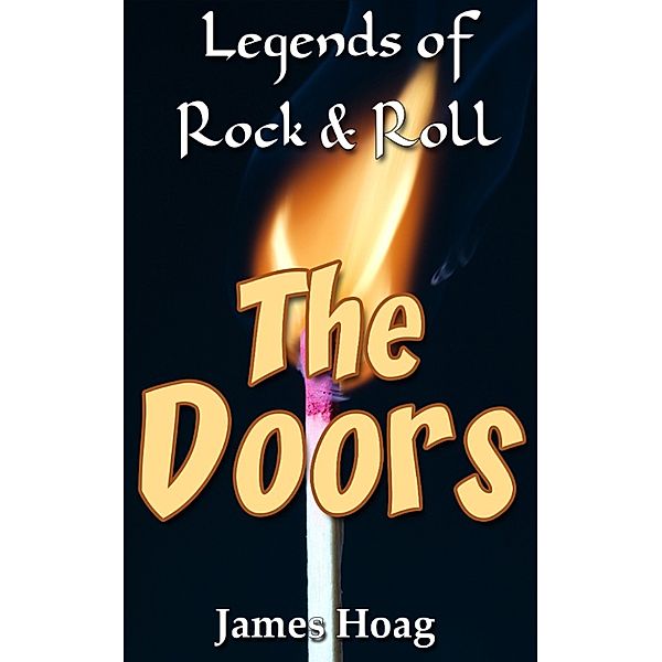 Legends of Rock & Roll: The Doors, James Hoag