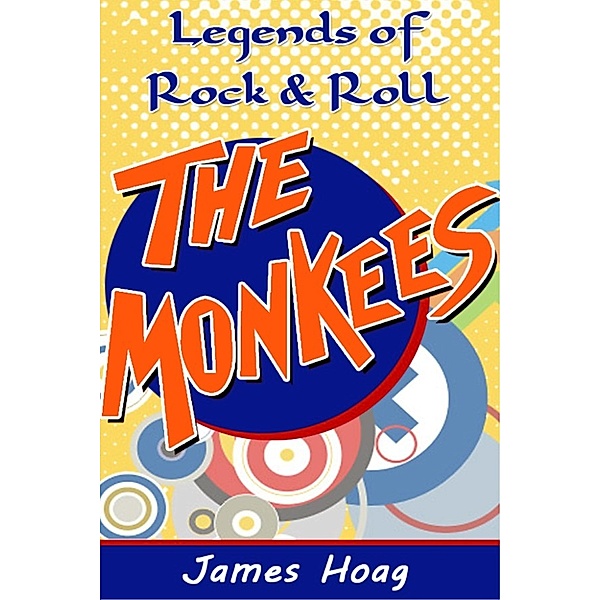 Legends of Rock & Roll: The Monkees, James Hoag