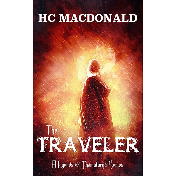 Legends of Thamaturga: The Traveler, HC MacDonald