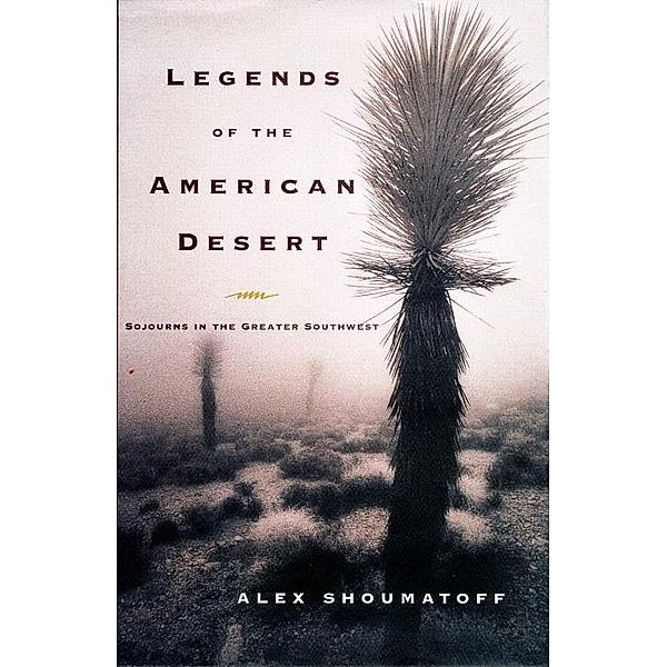 Legends of the American Desert, Alex Shoumatoff