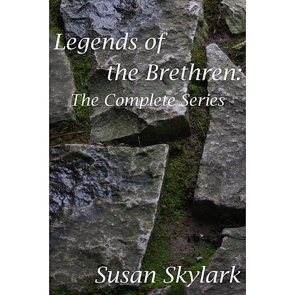 Legends of the Brethren: The Complete Series / Susan Skylark, Susan Skylark