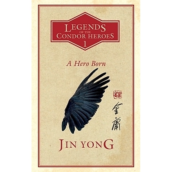 Legends of the Condor Heroes - A Hero Born, Jin Yong