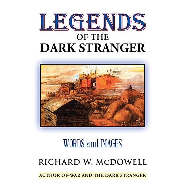 Legends of the Dark Stranger, Richard W. McDowell